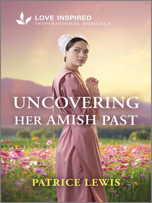 cover image of Uncovering Her Amish Past
